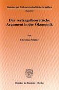 Müller |  Das vertragstheoretische Argument in der Ökonomik. | Buch |  Sack Fachmedien