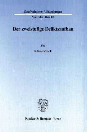 Rinck | Der zweistufige Deliktsaufbau. | Buch | 978-3-428-10100-9 | sack.de