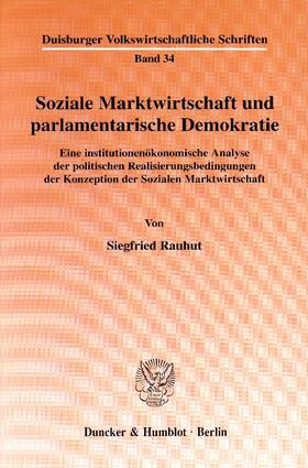 Rauhut | Soziale Marktwirtschaft und parlamentarische Demokratie. | Buch | 978-3-428-10103-0 | sack.de