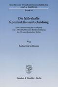 Kollmann |  Die fehlerhafte Konstruktionsentscheidung. | Buch |  Sack Fachmedien