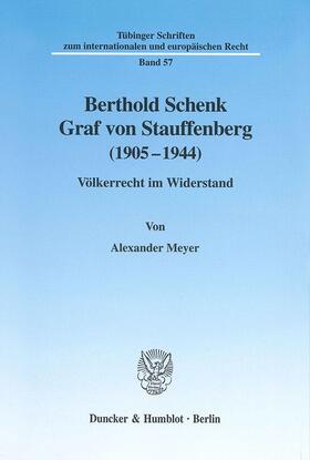 Meyer |  Meyer, A: Berthold Schenk Graf von Stauffenberg (1905-1944) | Buch |  Sack Fachmedien