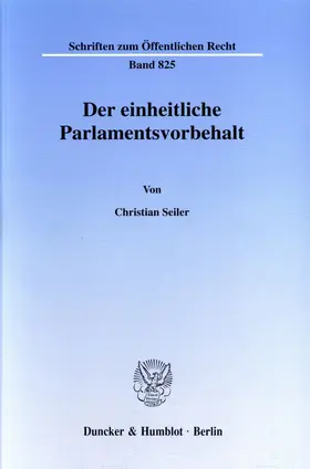 Seiler |  Der einheitliche Parlamentsvorbehalt. | Buch |  Sack Fachmedien