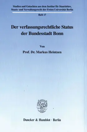 Heintzen |  Der verfassungsrechtliche Status der Bundesstadt Bonn. | Buch |  Sack Fachmedien