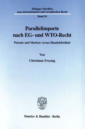 Freytag |  Parallelimporte nach EG- und WTO-Recht. | Buch |  Sack Fachmedien