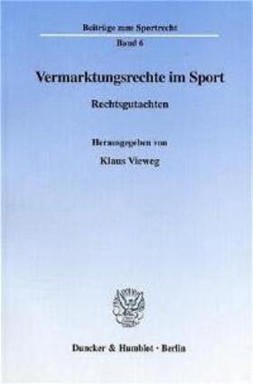Vieweg | Vermarktungsrechte im Sport. | Buch | 978-3-428-10179-5 | sack.de