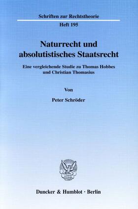 Schröder |  Schröder, P: Naturrecht und absolutistisches Staatsrecht. | Buch |  Sack Fachmedien