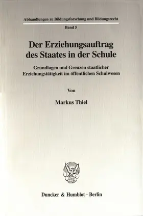 Thiel |  Der Erziehungsauftrag des Staates in der Schule. | Buch |  Sack Fachmedien