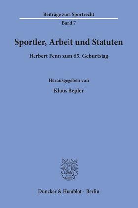 Bepler | Sportler, Arbeit und Statuten. | Buch | 978-3-428-10193-1 | sack.de