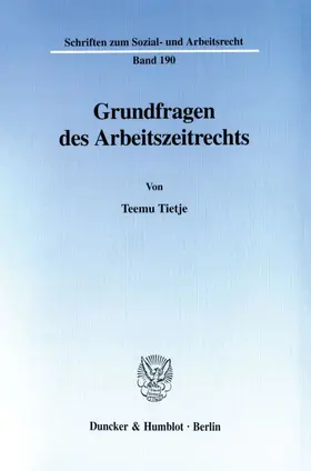 Tietje |  Grundfragen des Arbeitszeitrechts. | Buch |  Sack Fachmedien
