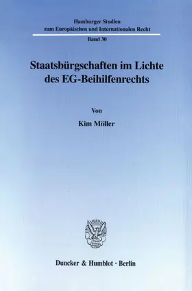 Möller |  Staatsbürgschaften im Lichte des EG-Beihilfenrechts. | Buch |  Sack Fachmedien