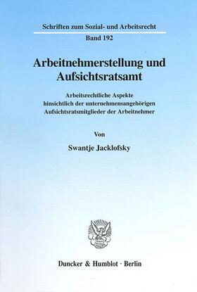 Jacklofsky |  Arbeitnehmerstellung und Aufsichtsratsamt. | Buch |  Sack Fachmedien