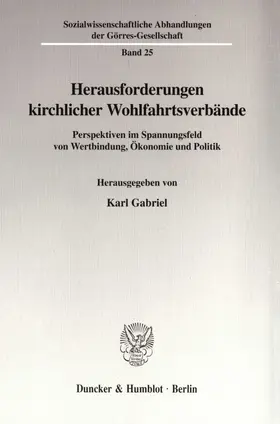 Gabriel |  Herausforderungen kirchlicher Wohlfahrtsverbände. | Buch |  Sack Fachmedien