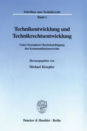 Kloepfer |  Technikentwicklung und Technikrechtsentwicklung. | Buch |  Sack Fachmedien