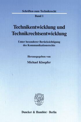 Kloepfer | Technikentwicklung und Technikrechtsentwicklung. | Buch | 978-3-428-10250-1 | sack.de
