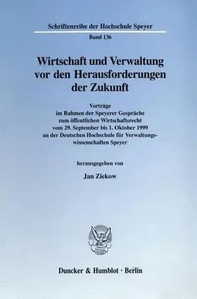 Ziekow |  Wirtschaft und Verwaltung vor den Herausforderungen der Zukunft. | Buch |  Sack Fachmedien