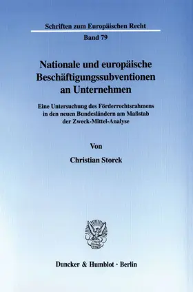 Storck | Nationale und europäische Beschäftigungssubventionen an Unternehmen. | Buch | 978-3-428-10292-1 | sack.de