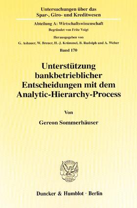 Sommerhäuser | Unterstützung bankbetrieblicher Entscheidungen mit dem Analytic-Hierarchy-Process. | Buch | 978-3-428-10294-5 | sack.de