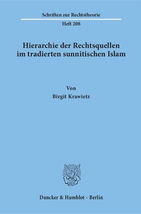 Krawietz |  Hierarchie der Rechtsquellen im tradierten sunnitischen Islam. | Buch |  Sack Fachmedien
