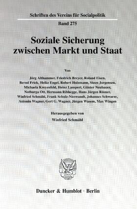 Schmähl |  Soziale Sicherung zwischen Markt und Staat. | Buch |  Sack Fachmedien