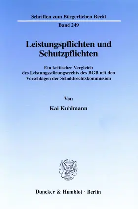 Kuhlmann |  Leistungspflichten und Schutzpflichten. | Buch |  Sack Fachmedien