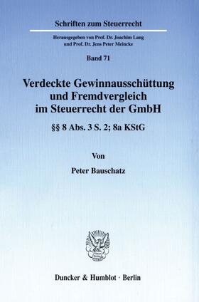 Bauschatz |  Verdeckte Gewinnausschüttung und Fremdvergleich im Steuerrecht der GmbH. | Buch |  Sack Fachmedien