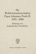Squicciarini |  Die Weltfriedensbotschaften Papst Johannes Pauls II. 1993-2000 | Buch |  Sack Fachmedien
