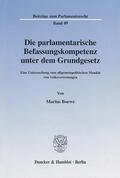 Boewe |  Die parlamentarische Befassungskompetenz unter dem Grundgesetz. | Buch |  Sack Fachmedien