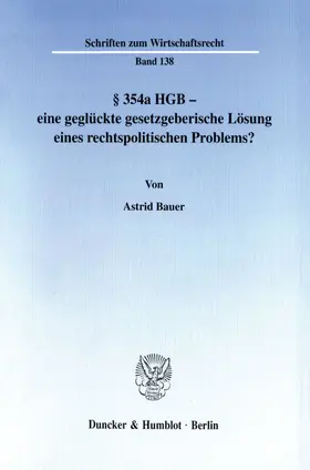 Bauer |  § 354a HGB - eine geglückte gesetzgeberische Lösung eines rechtspolitischen Problems? | Buch |  Sack Fachmedien