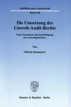 Kämmerer |  Die Umsetzung des Umwelt-Audit-Rechts. | Buch |  Sack Fachmedien
