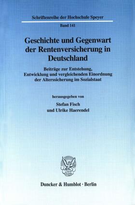 Fisch / Haerendel |  Geschichte und Gegenwart der Rentenversicherung in Deutschland. | Buch |  Sack Fachmedien