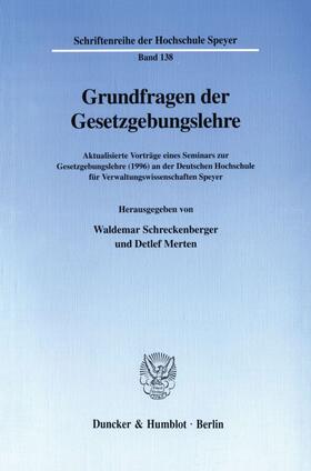 Schreckenberger / Merten | Grundfragen der Gesetzgebungslehre. | Buch | 978-3-428-10389-8 | sack.de