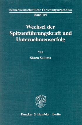 Salomo | Wechsel der Spitzenführungskraft und Unternehmenserfolg. | Buch | 978-3-428-10394-2 | sack.de