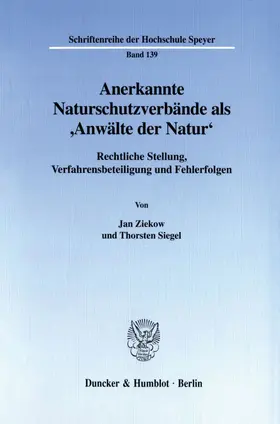 Ziekow / Siegel |  Anerkannte Naturschutzverbände als 'Anwälte der Natur'. | Buch |  Sack Fachmedien