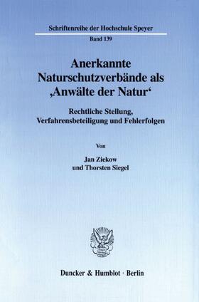 Ziekow / Siegel | Anerkannte Naturschutzverbände als 'Anwälte der Natur'. | Buch | 978-3-428-10399-7 | sack.de