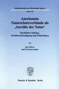 Ziekow / Siegel |  Anerkannte Naturschutzverbände als 'Anwälte der Natur'. | Buch |  Sack Fachmedien