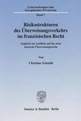 Schmidt |  Risikostrukturen des Überweisungsverkehrs im französischen Recht. | Buch |  Sack Fachmedien