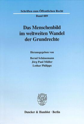 Schünemann / Müller / Philipps | Das Menschenbild im weltweiten Wandel der Grundrechte. | Buch | 978-3-428-10427-7 | sack.de
