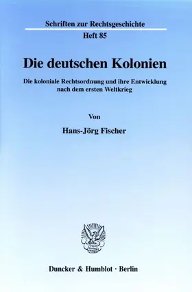 Fischer | Die deutschen Kolonien. | Buch | 978-3-428-10452-9 | www.sack.de