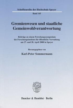 Sommermann | Gremienwesen und staatliche Gemeinwohlverantwortung | Buch | 978-3-428-10465-9 | sack.de