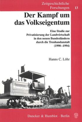 Löhr | Der Kampf um das Volkseigentum | Buch | 978-3-428-10475-8 | sack.de