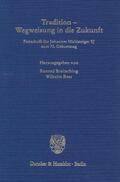 Breitsching / Rees |  Tradition - Wegweisung in die Zukunft | Buch |  Sack Fachmedien