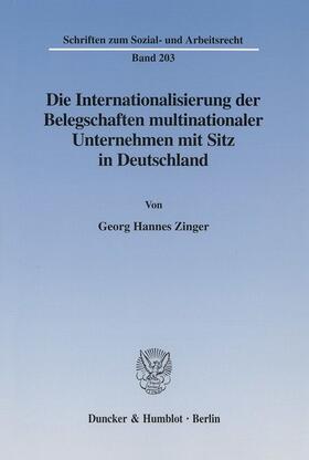 Zinger |  Die Internationalisierung der Belegschaften multinationaler Unternehmen mit Sitz in Deutschland | Buch |  Sack Fachmedien