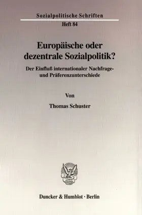 Schuster |  Europäische oder dezentrale Sozialpolitik? | Buch |  Sack Fachmedien