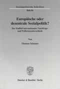 Schuster |  Europäische oder dezentrale Sozialpolitik? | Buch |  Sack Fachmedien