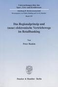 Raskin |  Das Regionalprinzip und (neue) elektronische Vertriebswege im Retailbanking. | Buch |  Sack Fachmedien