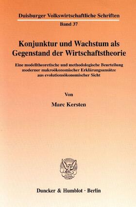 Kersten | Konjunktur und Wachstum als Gegenstand der Wirtschaftstheorie. | Buch | 978-3-428-10525-0 | sack.de