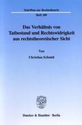Schmid |  Das Verhältnis von Tatbestand und Rechtswidrigkeit aus rechtstheoretischer Sicht | Buch |  Sack Fachmedien