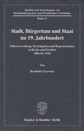 Grzywatz | Stadt, Bürgertum und Staat im 19. Jahrhundert. | Buch | 978-3-428-10562-5 | sack.de