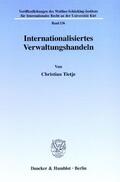 Tietje |  Internationalisiertes Verwaltungshandeln. | Buch |  Sack Fachmedien