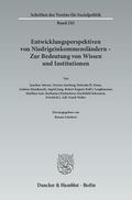 Schubert |  Entwicklungsperspektiven von Niedrigeinkommensländern - Zur Bedeutung von Wissen und Institutionen. | Buch |  Sack Fachmedien